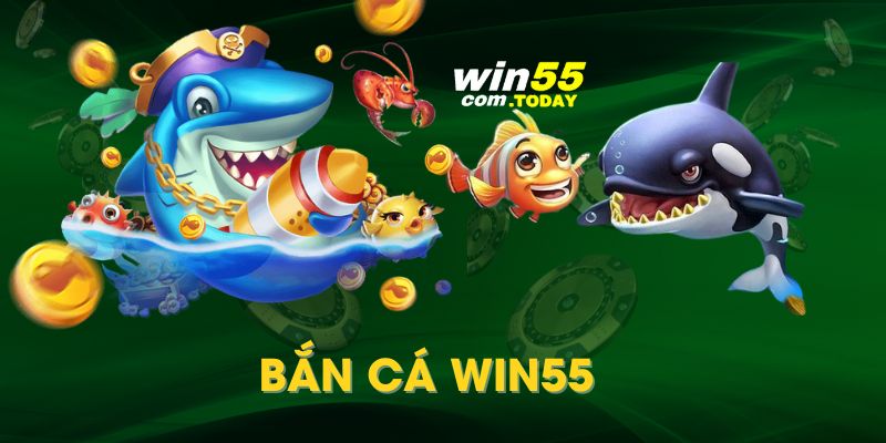 Bắn Cá Win55 - Thế Giới Đại Dương Đa Màu Trong Tầm Tay 