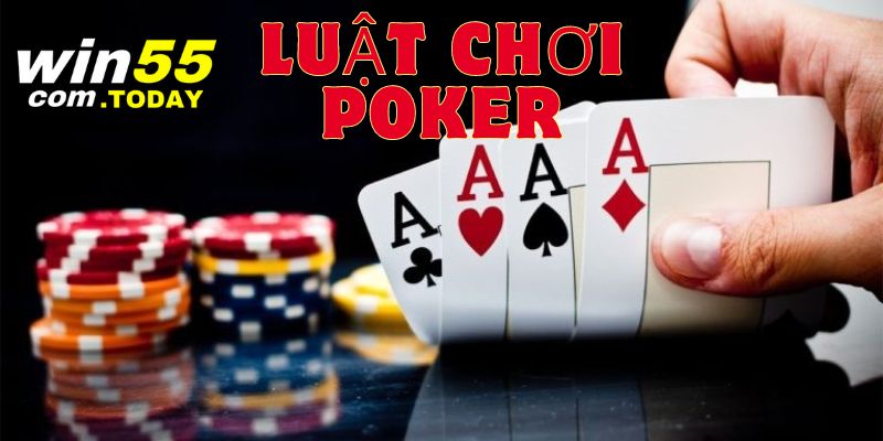 Người sở hữu tay bài mạnh nhất sẽ là người chiến thắng trong Poker Win55