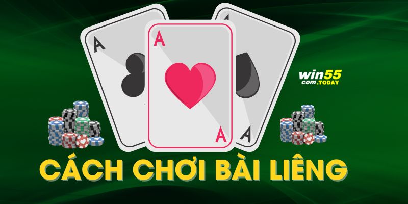 Cách Chơi Bài Liêng Tại Win55 - Hướng Dẫn Chi Tiết