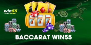 Chơi Baccarat Win55 - Game Sòng Bài Số 1 Châu Á 2024